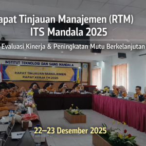 Rapat Tinjauan Manajemen (RTM) Institut Teknologi dan Sains Mandala Tahun 2025