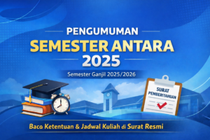 Pengumuman Semester Antara Tahun Akademik Ganjil 2025/2026